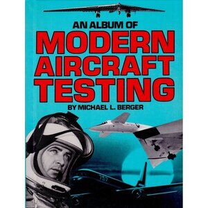 Album of Modern Aircraft Testing (1981) SIGNED Berger Aviation Book